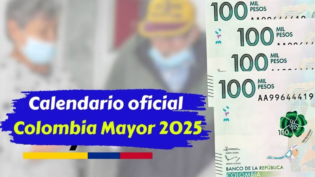 Calendario oficial Colombia Mayor 2025 pagos mes a mes para beneficiarios