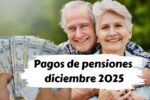 Pagos de pensiones diciembre 2025 en California calendario oficial de cobro