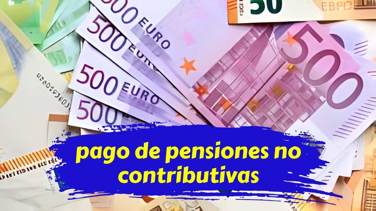 Subida oficial de pensiones no contributivas quién cobra y cuándo